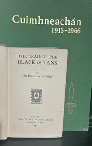 The Trail of the Black and Tans - By “The Hurler on the ditch” (Mrs. Emily Ussher) Talbot Press, Dublin- 1921.